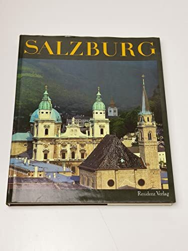 Salzburg - Die schöne Stadt