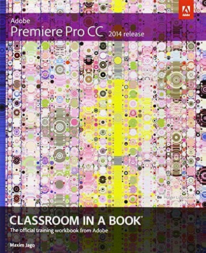 Adobe Premiere Pro CC Classroom in a Book 2014