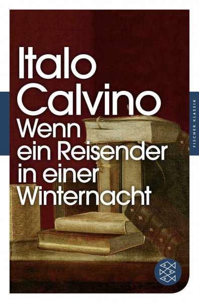 Wenn ein Reisender in einer Winternacht: Roman (Fischer Klassik)