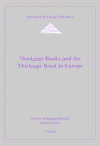 Mortgage Banks and the Mortgage Bond in Europe