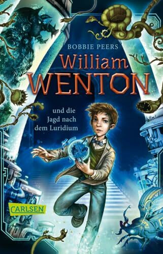 William Wenton 1: William Wenton und die Jagd nach dem Luridium (1)