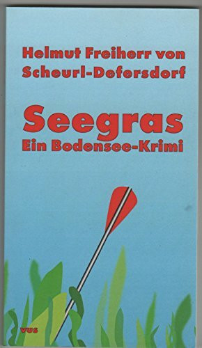 Seegras: Ein Bodensee-Krimi