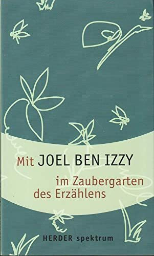 Mit Joel ben Izzy im Zaubergarten des Erzählens