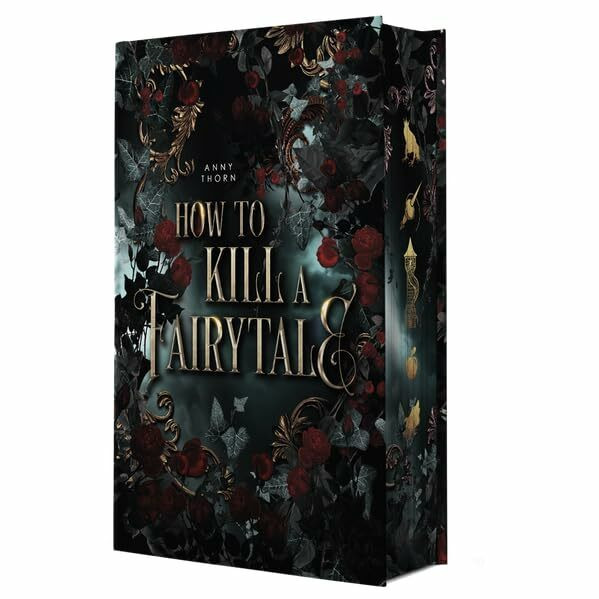 How To Kill A Fairytale (Fairytale-Dilogie)
