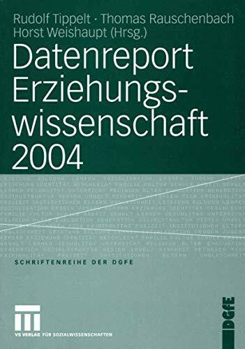 Datenreport Erziehungswissenschaft 2004 (Schriften der DGfE)