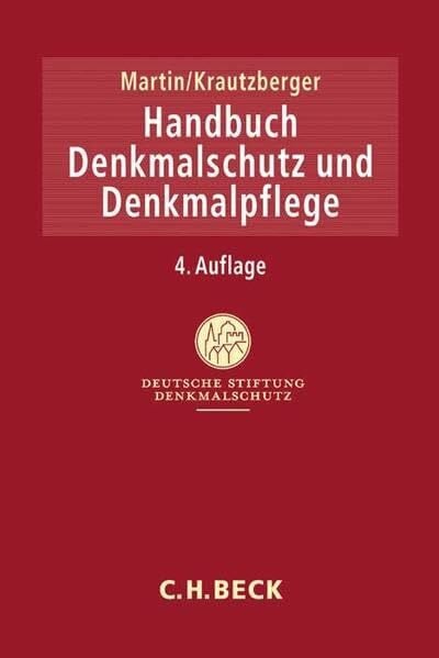 Handbuch Denkmalschutz und Denkmalpflege: Recht, fachliche Grundsätze, Verfahren, Finanzierung