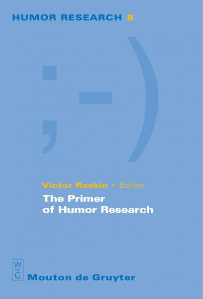 The Primer of Humor Research (Humor Research [HR], 8)