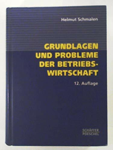 Grundlagen und Probleme der Betriebswirtschaft