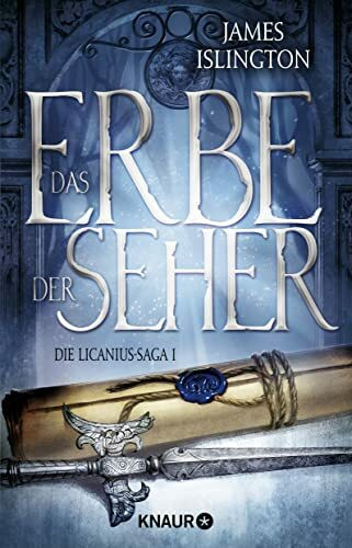Das Erbe der Seher: Die Licanius-Saga 1
