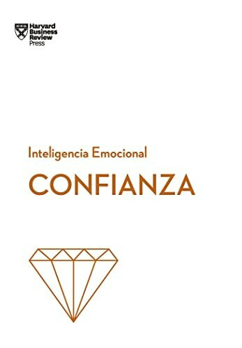 Confianza (Serie Inteligencia Emocional HBR, Band 13)