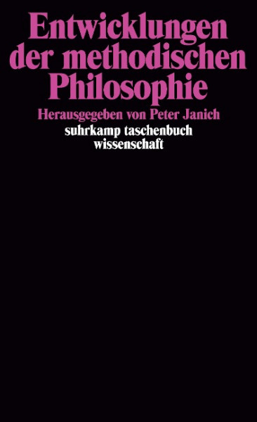 Entwicklungen der methodischen Philosophie