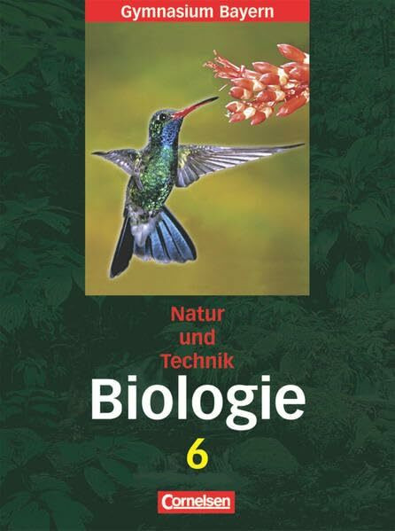 Biologie, Sekundarstufe I Brandenburg, Schülerbuch (Natur und Technik - Gymnasium Bayern: Biologie)