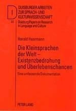 Die Kleinsprachen der Welt - Existenzbedrohung und Überlebenschancen