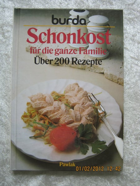 Burda- Kochbuch Schonkost für die ganze Familie. Über 200 Rezepte