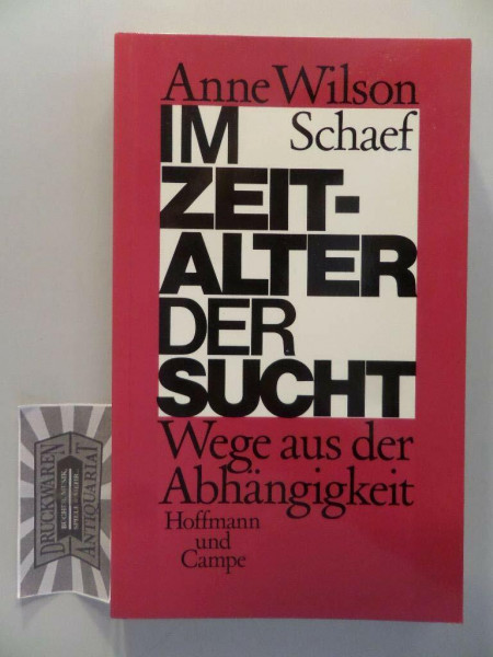 Im Zeitalter der Sucht: Wege aus der Abhängigkeit