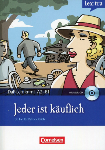 Lextra - Deutsch als Fremdsprache - DaF-Lernkrimis: Ein Fall für Patrick Reich: A2-B1 - Jeder ist käuflich: Krimi-Lektüre mit Hörbuch: Ein Fall für Patrick Reich. DaF-Lernkrimi. Niveau A2/B1