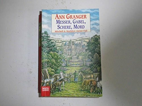 Messer, Gabel, Schere, Mord: Mitchell & Markbys vierter Fall. Mitchell & Marby, Bd. 4