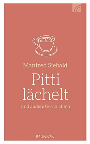 Pitti lächelt. Und andere Geschichten