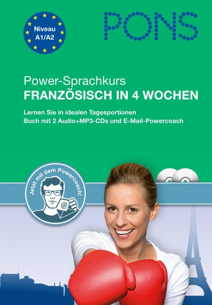 PONS Power-Sprachkurs Französisch in 4 Wochen: Lernen Sie in idealen Tagesportionen. Buch mit 2 Audio+MP3-CDs und E-Mail-Sprachencoach