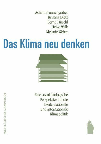 Westfälisches Dampfboot Das Klima Neu Denken, Eine Sozial-�kologische Perspektive Auf Die Lokale, Nationale Und Intern...