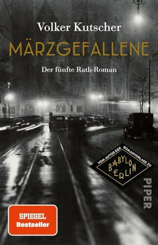 Märzgefallene (Die Gereon-Rath-Romane 5): Der 5. Rath-Roman | Vom Autor der Romanvorlage zu Babylon Berlin