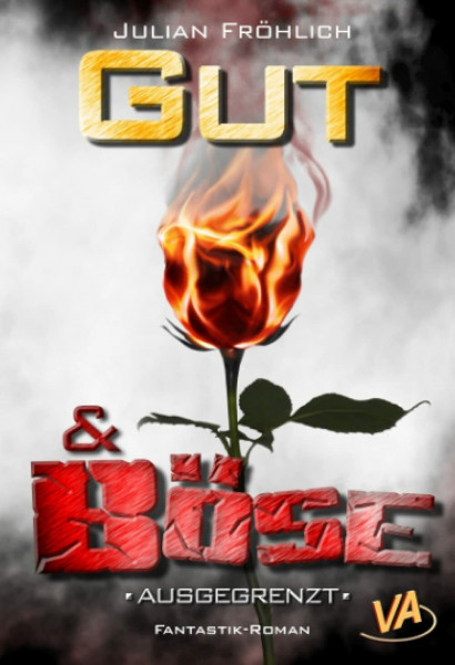 Gut & Böse - Sie haben die Macht: Thriller: Ausgegrenzt