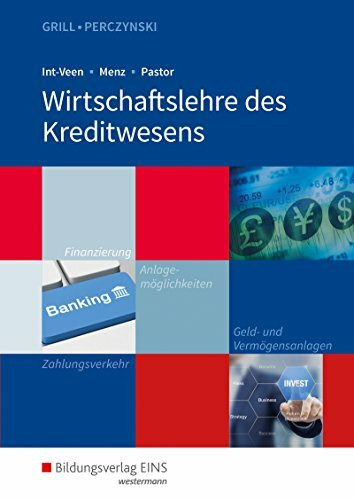 Wirtschaftslehre / Ausgabe für das Kreditwesen: Wirtschaftslehre / Wirtschaftslehre des Kreditwesens: Ausgabe für das Kreditwesen / Schülerband