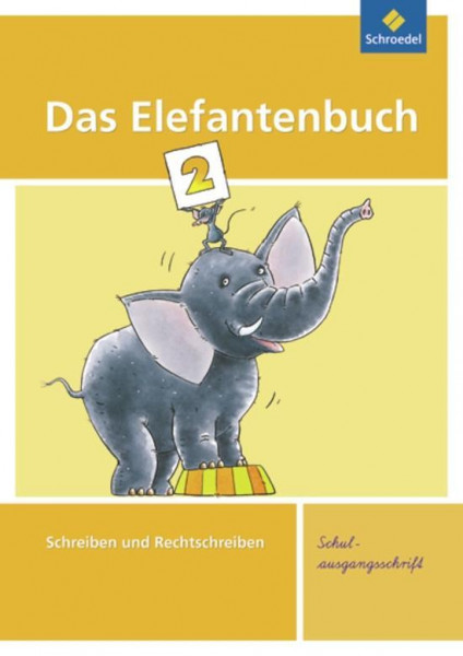 Das Elefantenbuch 2. Arbeitsheft. Schulausgangsschrift