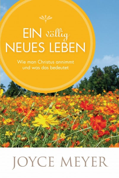 Ein völlig neues Leben: Wie man Christus annimmt und was das bedeutet