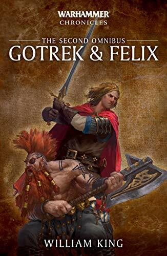 Gotrek & Felix: The Second Omnibus (Volume 2) (Warhammer Chronicles, Band 2)