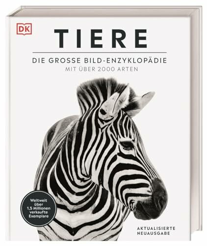 DK Bibliothek. Tiere: Die große Bild-Enzyklopädie mit über 2000 Arten