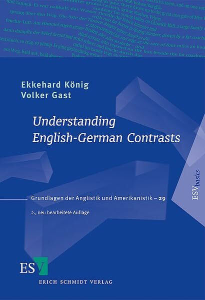 Understanding English-German Contrasts (Grundlagen der Anglistik und Amerikanistik)