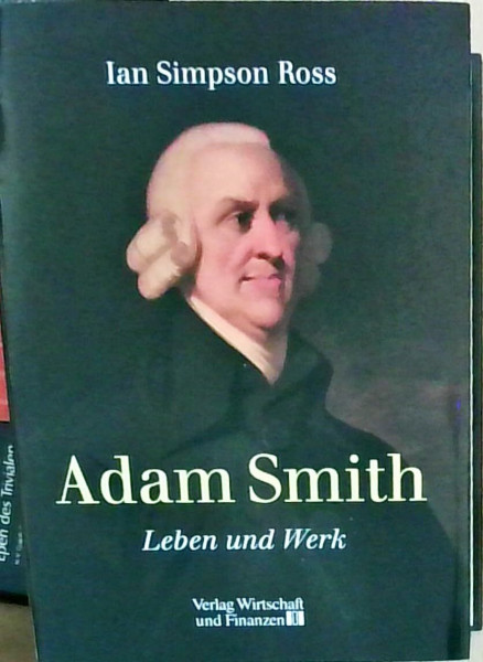 Adam Smith: Leben und Werk