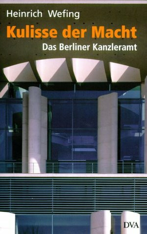 Kulisse der Macht: Das Berliner Kanzleramt