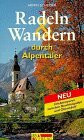 Radeln & Wandern durch Alpentäler