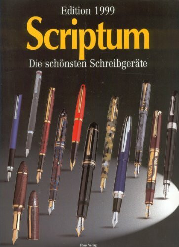 Edition Scriptum 1999: Die schönsten Schreibgeräte
