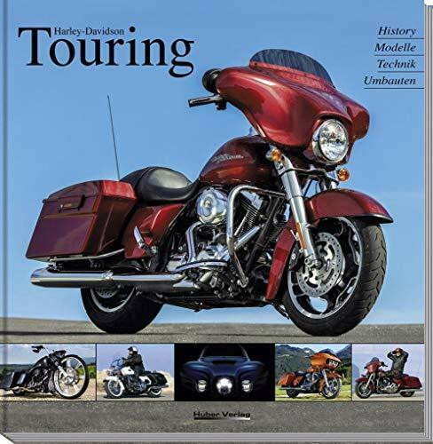 Harley-Davidson Touring: Historie, Modelle, Technik, Umbauten