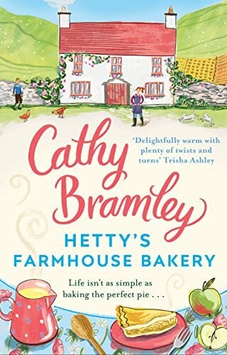 Hetty’s Farmhouse Bakery: The perfect feel-good read from the Sunday Times bestselling author