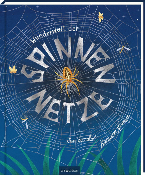 Wunderwelt der Spinnennetze: Ein besonderes Kindersachbuch ab 8 Jahren über Spinnen und ihre faszinierenden Netze – mit Silberfolie