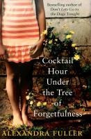 Cocktail Hour Under the Tree of Forgetfulness