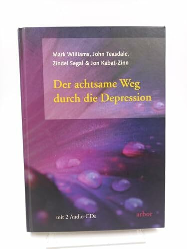Der achtsame Weg durch die Depression, (inkl. 2 Audio-CDs)