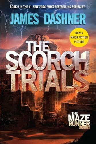 Delacorte Press The Scorch Trials (Maze Runner, Book Two), Book Two Of The Maze Runner Series