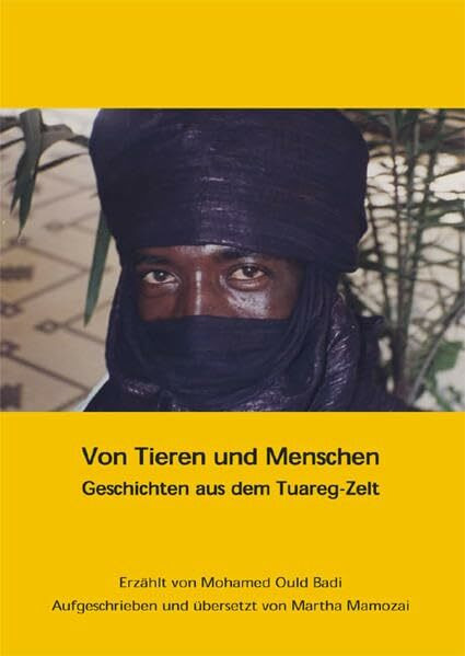 Von Tieren und Menschen: Geschichten aus dem Tuareg-Zelt
