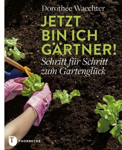 Jetzt bin ich Gärtner!