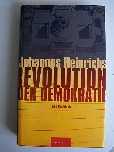 Revolution der Demokratie: Eine Realutopie