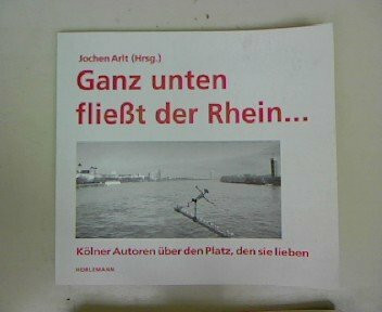 Ganz unten fliesst der Rhein: Kölner Autoren über den Platz, den sie lieben
