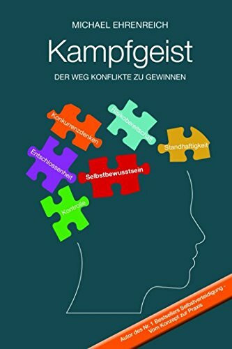 Kampfgeist: Der Weg Konflikte zu gewinnen