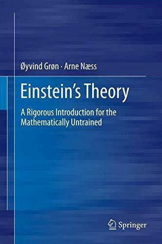 Einstein's Theory: A Rigorous Introduction for the Mathematically Untrained