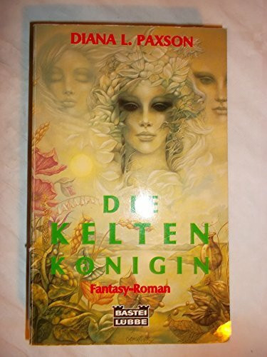 Die Keltenkönigin (Fantasy. Bastei Lübbe Taschenbücher)