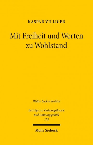 Mit Freiheit und Werten zu Wohlstand